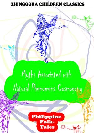 Cover of the book Myths Associated with Natural Phenomena Cosmogony by Zhingoora Books