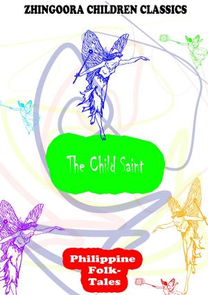 Cover of the book The Child Saint by Thomas Hughes