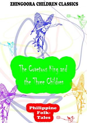 Book cover of The Covetous King And The Three Children