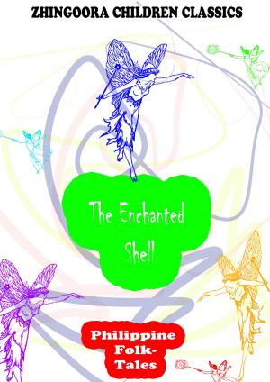 Cover of the book The Enchanted Shell by Zhingoora Books