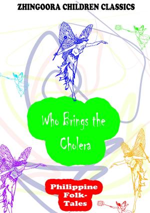 Cover of the book Who Brings the Cholera? by J. M. B. De La Mothe Guyon