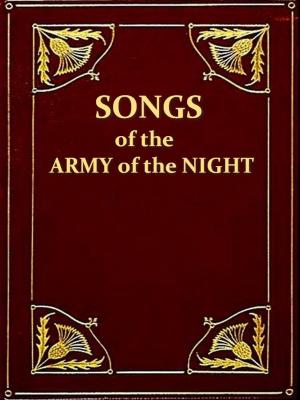 Cover of the book Songs of the Army of the Night by Alastair Turnbull