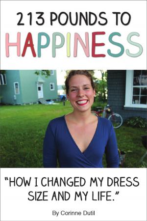 Cover of the book 213 Pounds to Happiness by Kelly Brearley