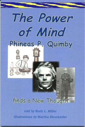Cover of the book The Power of Mind; Phineas P. Quimby Finds a New Thought by Christine Green