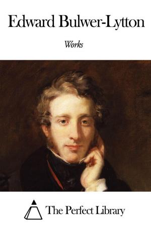 Cover of Works of Edward Bulwer-Lytton