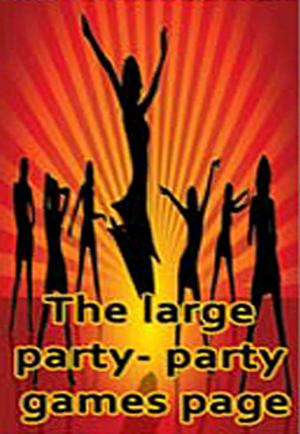 Cover of The Large Party- Party Games Page