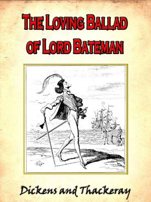 Cover of the book The Loving Ballad of Lord Bateman by Jeanie Lang, Illustrated by Helen Stratton