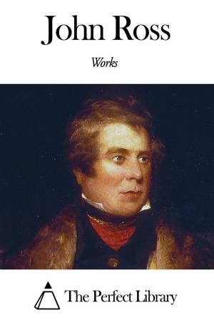 Cover of the book Works of John Ross by James Payn