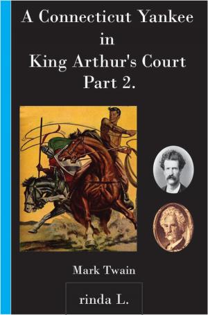 Cover of the book A Connecticut Yankee in King Arthur's Court, Part 2 by Mark Twain