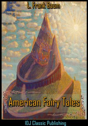 Cover of the book American Fairy Tales [Illustrated]+[Free Audio Book Link]+[Active TOC] by Jack London