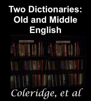 Cover of the book Two Dictionaries: Old and Middle English by Edgar Allan Poe, Emily Dickinson, Ogden Nash