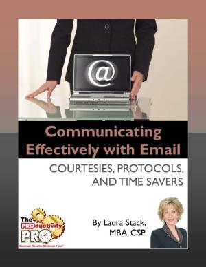 Cover of the book Communicating Effectively with Email by Laura Stack