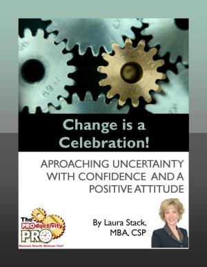 Cover of the book Change is a Celebration by Laura Stack