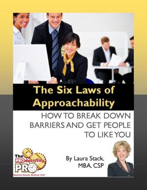 Cover of the book The Six Laws of Approachability by Laura Stack
