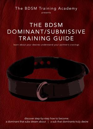 Cover of the book The BDSM Dominant Submissive Training Guide by Ivan Tourgueniev