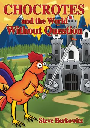 Cover of the book Chocrotes and the World Without Question by Jim Loch