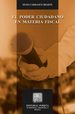 Cover of the book El poder ciudadano en materia fiscal by Jorge Cicero Fernández