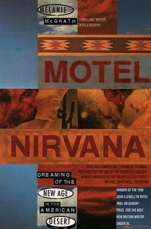 Cover of the book Motel Nirvana by Melanie Edmonds