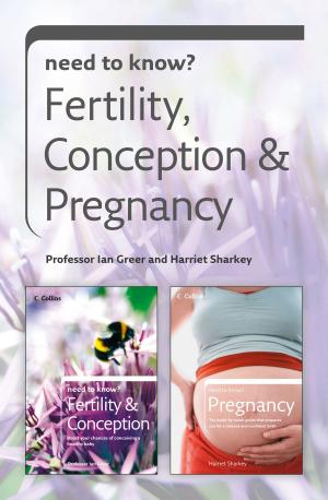 bigCover of the book Need to Know Fertility, Conception and Pregnancy by 