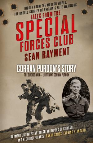Cover of the book The Suicide Raid: Lieutenant Corran Purdon (Tales from the Special Forces Shorts, Book 4) by Diane Redmond