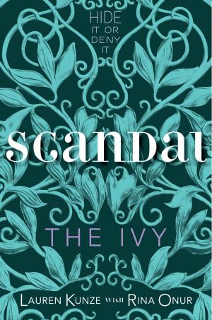 Cover of the book The Ivy: Scandal by Erin Entrada Kelly