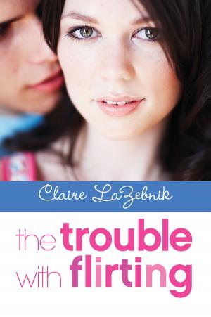 Cover of the book The Trouble with Flirting by Hailey Abbott