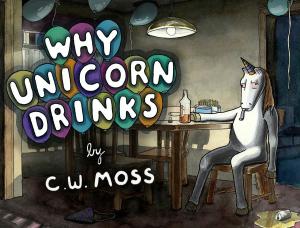 Cover of the book Why Unicorn Drinks by David Reed