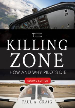 Cover of the book The Killing Zone, Second Edition : How & Why Pilots Die, Second Edition by Joyce Johnson, James Keogh