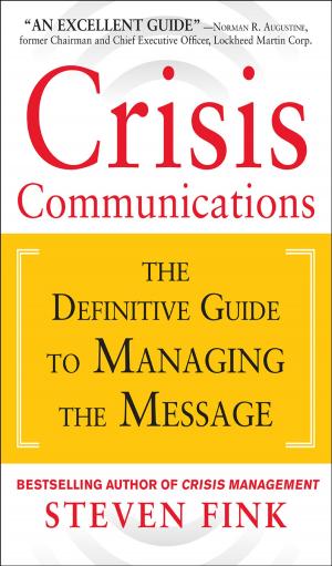 Cover of the book Crisis Communications: The Definitive Guide to Managing the Message by Kotaro Sugiyama, Tim Andree