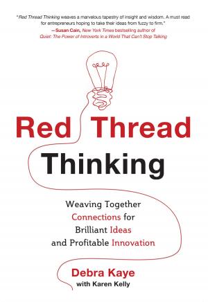 Book cover of Red Thread Thinking: Weaving Together Connections for Brilliant Ideas and Profitable Innovation