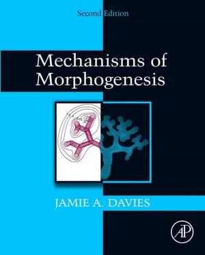 Cover of the book Mechanisms of Morphogenesis by Geoffrey Michael Gadd, Sima Sariaslani