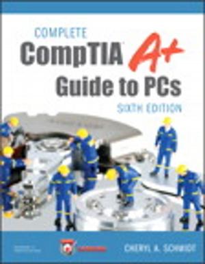 Cover of the book Complete CompTIA A+ Guide to PCs by Mitch Tulloch, Windows Server Team