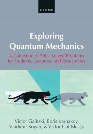 Cover of the book Exploring Quantum Mechanics by Jeremy Lewis, John Bowers QC, Martin Fodder, Jack Mitchell