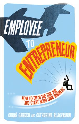 Cover of the book Employee to Entrepreneur by Richard Newton