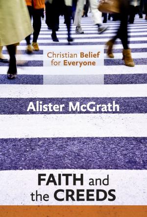 Book cover of Christian Belief for Everyone: Faith and Creeds