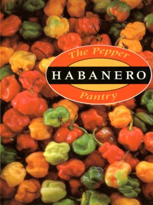 Cover of the book The Pepper Pantry: Habanero by Luigi Panebianco
