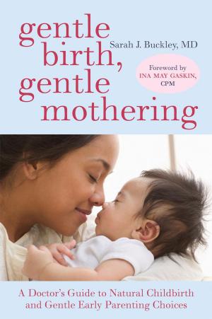 Cover of the book Gentle Birth, Gentle Mothering by Ann R. Sutton