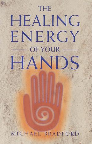 Cover of the book The Healing Energy of Your Hands by Delphine Touzet