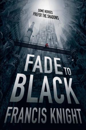 Cover of the book Fade to Black by Alex White