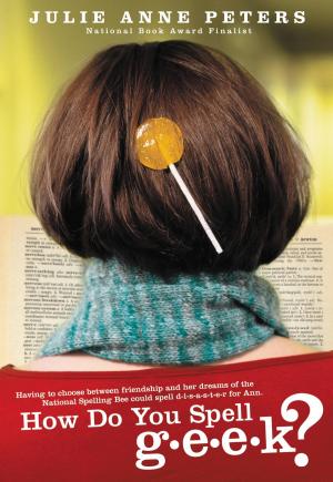 Cover of the book How Do You Spell G-E-E-K? by Tonya Hurley