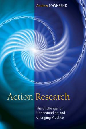 Cover of the book Action Research: The Challenges Of Changing And Researching Practice by Jane Stevenson, Bilal Kaafarani