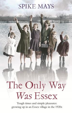 Cover of the book The Only Way Was Essex by Angus Donald