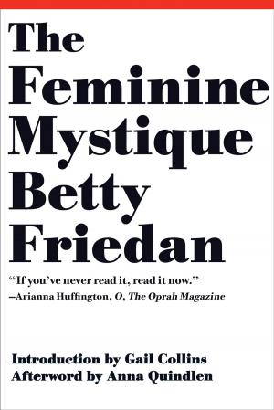 Cover of the book The Feminine Mystique (50th Anniversary Edition) by Arabella Kenealy