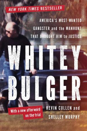 Cover of the book Whitey Bulger: America's Most Wanted Gangster and the Manhunt That Brought Him to Justice by Christopher B. B. Krebs