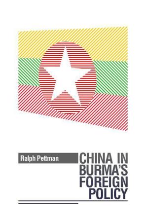 Cover of the book China in Burma's Foreign Policy by Ralph Pettman