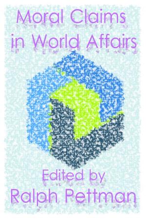 Cover of the book Moral Claims in World Affairs by John Eyles