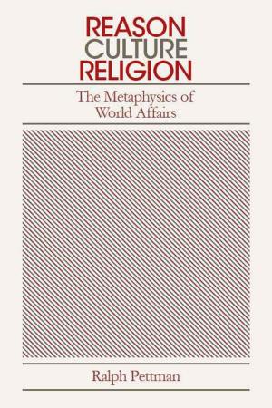 Cover of the book Reason, Culture, Religion by Ralph Pettman