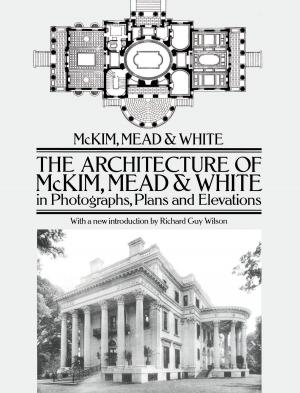 bigCover of the book The Architecture of McKim, Mead & White in Photographs, Plans and Elevations by 