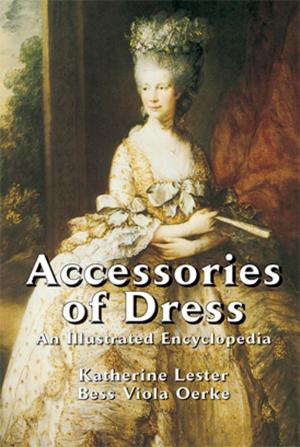 Cover of the book Accessories of Dress by Edmund V. Gillon Jr., Edward B. Watson