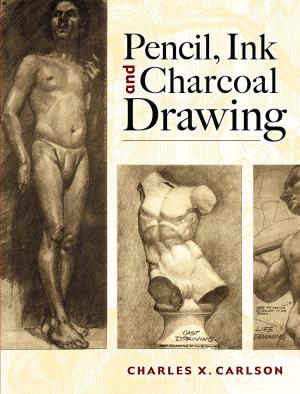 Cover of Pencil, Ink and Charcoal Drawing
